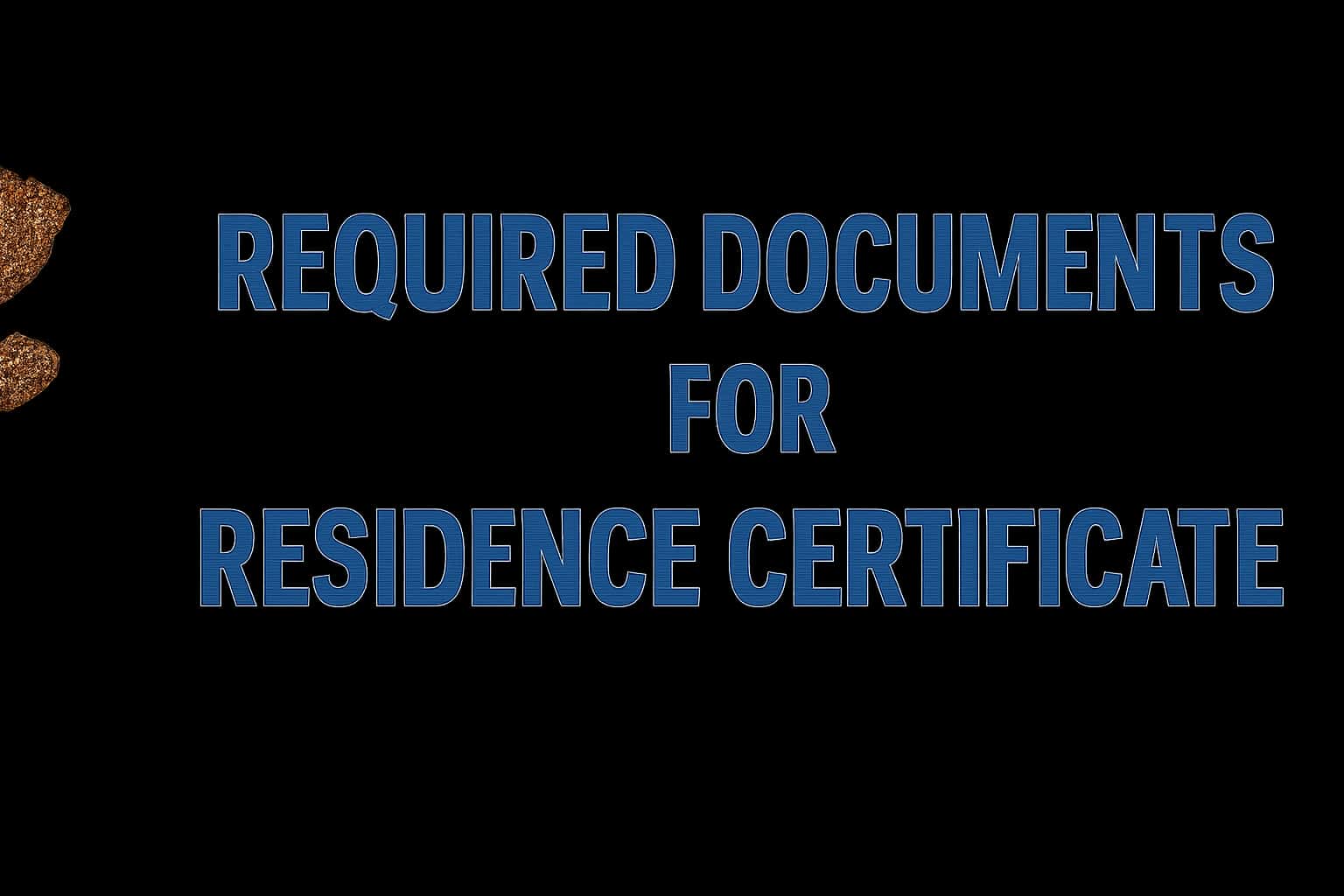Required Documents for Residence Certificate
