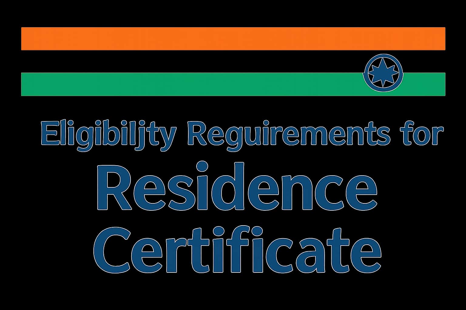 Eligibility Requirements for Residence Certificate